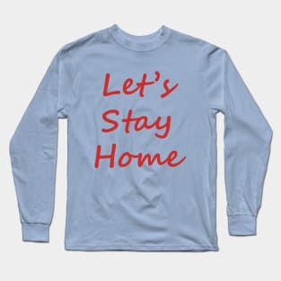 Stay Home - Against Virus Simple Lettering Long Sleeve T-Shirt